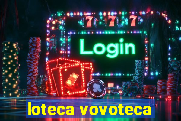 loteca vovoteca